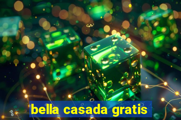 bella casada gratis